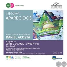 Deriva Aparecidos - Pintura / Fotografas / Instalacin: Daniel Acosta - Lunes, 1 de Junio de 2019